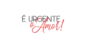 Imagem do Programa / Episiódio - É Urgente o Amor
