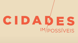 Imagem do Programa / Episiódio - Cidades Impossíveis