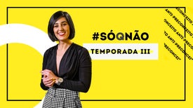 Imagem do Programa / Episiódio - #SÓQNÃO